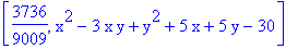 [3736/9009, x^2-3*x*y+y^2+5*x+5*y-30]